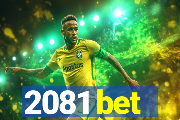 2081 bet